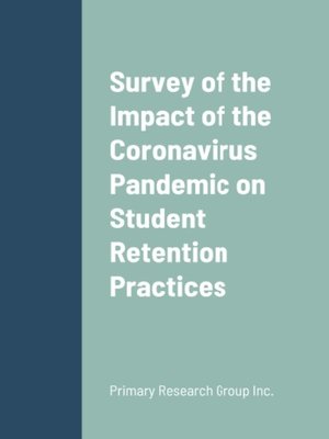 cover image of Survey of the Impact of the Coronavirus Pandemic on Student Retention Practices